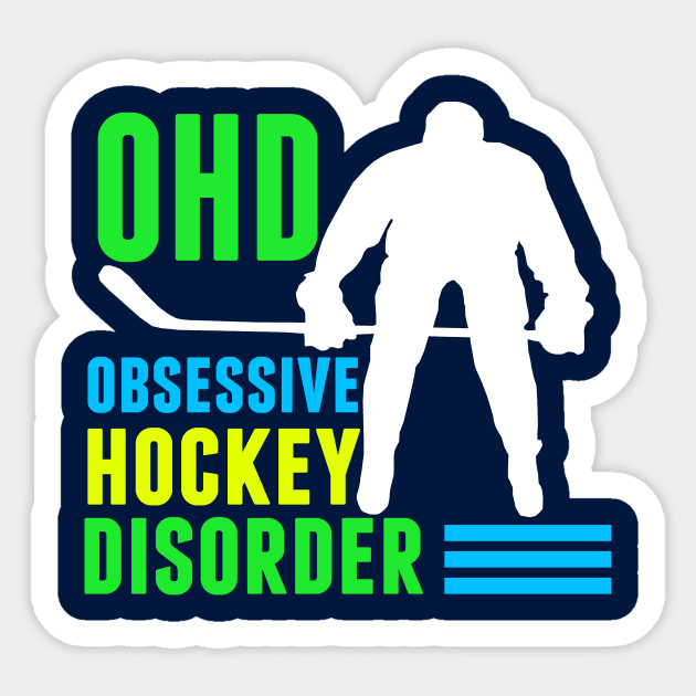 Obsessive Hockey Disorder Humor Sticker by epiclovedesigns